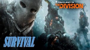 Survival - Самый Атмосферный Режим в Истории The Division