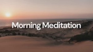 Morning Meditation
