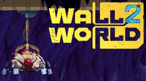 ПАУК-ВАМПИР И НОВЫЙ РЕЗАК - Wall World 2 #7