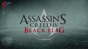 Assassin's Creed IV： Black Flag – Трейлер игры