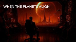 When The Planets Align