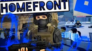 💣 ПОСТРЕЛЯЛ ТАК ПОСТРЕЛЯЛ HomeFront Roblox РОБЛОКС [8+]