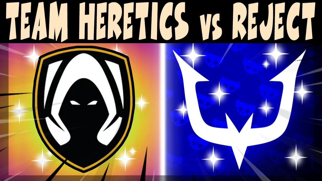TEAM HERETICS vs REJECT #brawlstars