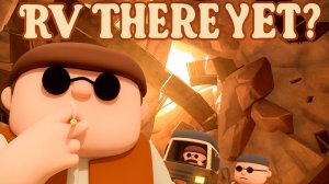 RV There Yet? #:5 СПИРАЛЬНАЯ ДОРОГА НА ВОЛЮ