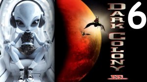 👽🛸 Dark Colony. Taar Campaign № 6