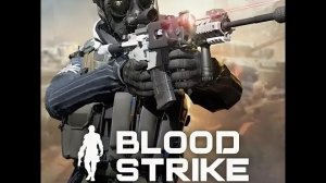 Blood Strike К.Б новая партия