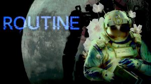 ROUTINE (2025) Трейлер игры