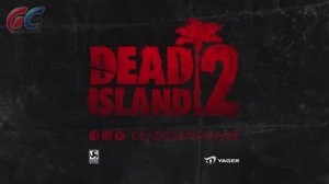 Dead Island 2 - Трейлер игры