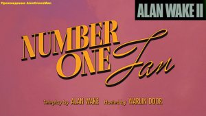 Alan Wake 2 DLC Number one Fan