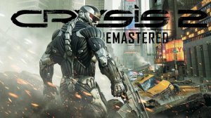 Crysis 2 Remastered ► Прохождение #1 Максимальная сложность