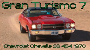 Chevrolet Chevelle SS 454 1970 — мощь и грация золотой эры маслкаров в мире Gran Turismo 7 🌍⚡️