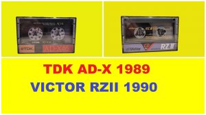 TDK AD-X 1989 и VICTOR RZII 1990! СХОДСТВА И РАЗЛИЧИЯ!