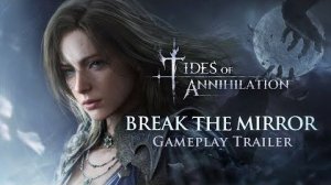 Tides of Annihilation - Трейлер игрового процесса "Break the Mirror"