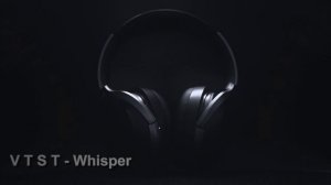 V T S T - Whisper