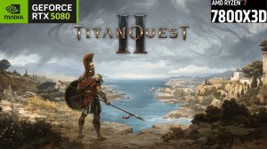 Titan Quest II | 2К - 1440p | RTX 5080 | AMD Ryzen 7 7800X3D | 32GB
