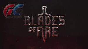 Blades of Fire Day One Edition - Трейлер игры