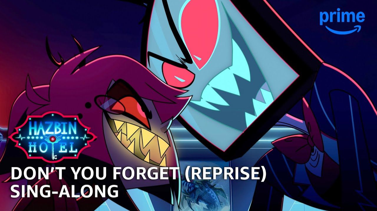 Don't You Forget (Reprise) Sing-Along - Hazbin Hotel S2