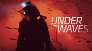 Идем на дно, финал #5 \ Under The Waves
