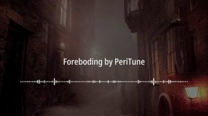 🎬 Foreboding by PeriTune | No Copyright Sounds (NCS)