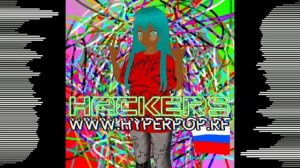 Hackers - WWW.HYPERPOP.RF [ПРЕМЬЕРА АЛЬБОМА! 2025 | ВИЗУАЛИЗАЦИЯ]