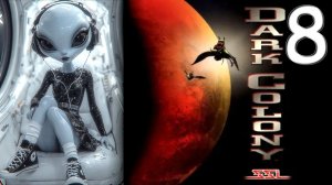 👽🛸 Dark Colony. Taar Campaign № 8