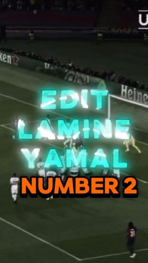 Ламин Ямаль эдит номер 2