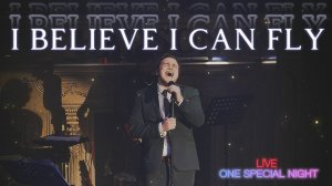 I Believe I Can Fly (R. Kelly) | ONE SPECIAL NIGHT