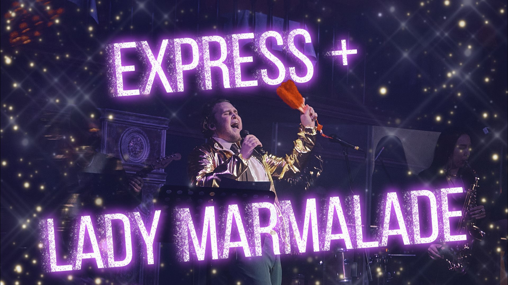 Express + Lady Marmalade (Christina Aguilera)| ONE SPECIAL NIGHT