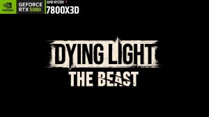 Dying Light The Beast | 2К - 1440p | RTX 5080 | AMD Ryzen 7 7800X3D | 32GB