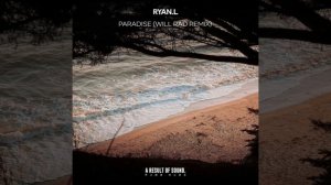 Ryan.L — Paradise (Will Rad Extended Remix)