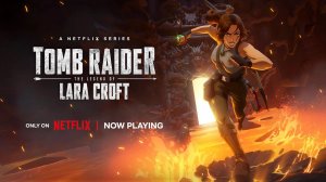 Расхитительница гробниц: Легенда о Ларе Крофт | Официальный трейлер 2 сезона | Netflix