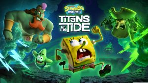 SpongeBob Squarepants - Titans of the Tide - Посмотрим, что там интересного !