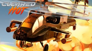 ОЖИДАЕМЫЙ РЕТРО-ВЕРТОЛЁТНЫЙ ШУТЕР - Cleared Hot #1