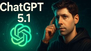 ChatGPT 5.1 что нового? Разбор и сравнение с другими нейронками!