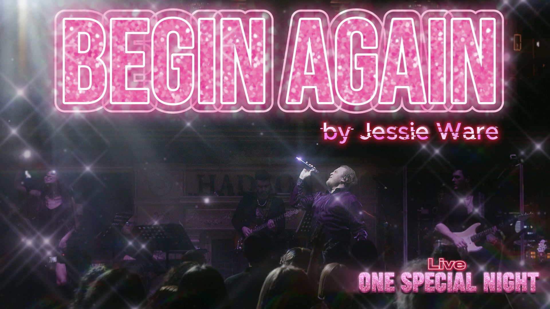 Begin Again (Jessie Ware) | ONE SPECIAL NIGHT
