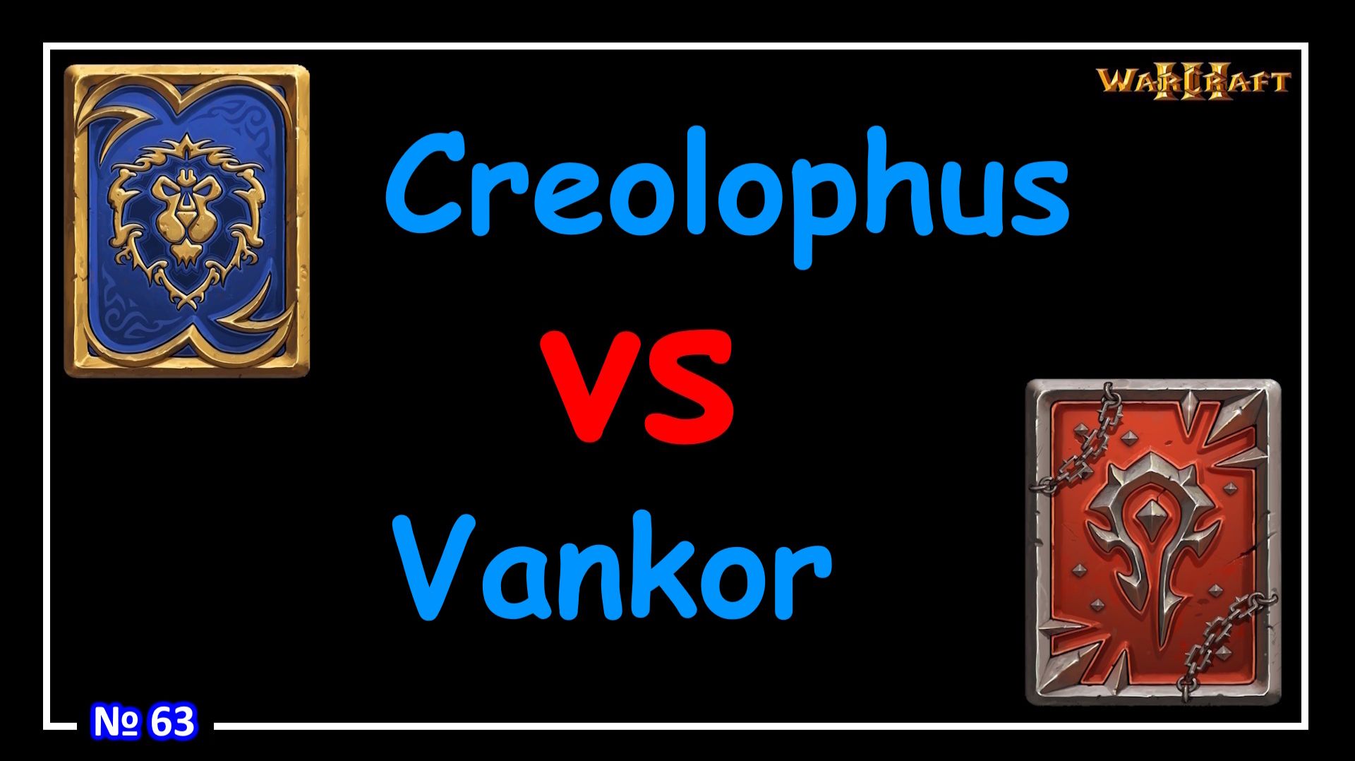 Warcraft 3 - Creolophus vs Vankor (WCG 2005) №63