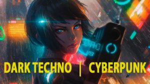 DARKNESS  | Cyberpunk Mix Dark Electro, Dark Techno