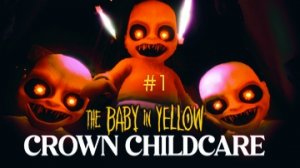 ПРОХОЖДЕНИЕ THE BABY IN YELLOW | CROWN CHILDCARE #1