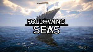 Following Seas - стоит ли покупать? / Первый взгляд на игру (демонстрационная версия 0.9)