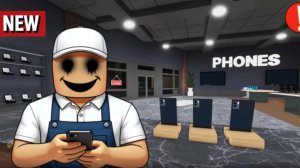Я устроился в магазин телефонов и пожалел... ﹥ОПЫТ МАГАЗИНА ТЕЛЕФОНОВ Roblox [1]