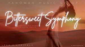 Bittersweet Symphony ~ LeahsLyricals ~ Cry of Freedom ~ Gibowr