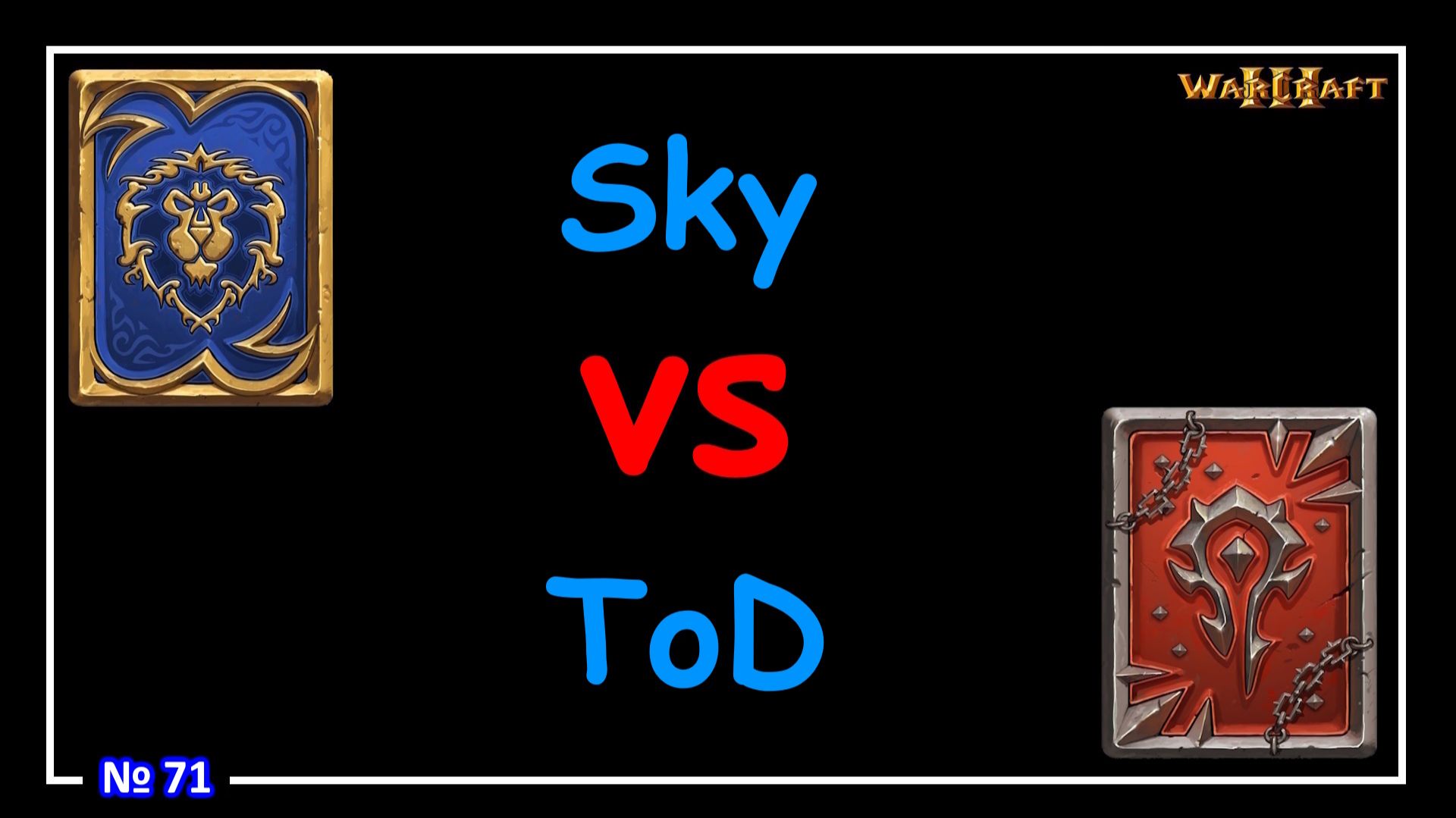 Warcraft 3 -  Sky vs ToD (WCG 2005 - Semifinals) №71