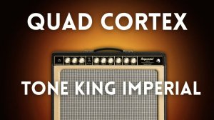 Jon Kaneshiro Guitar: Tone King Imperial MkII Captures for Quad Cortex