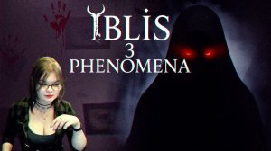 Блуждаем по инди-хоррорам: "Iblis3: Phenomena" (прохождение)