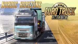 НОВОЕ DLC — СЕВЕРНЫЕ ГОРИЗОНТЫ. ЭТОГО МЫ ЖДАЛИ! — Euro Truck Simulator 2: Nordic Horizons