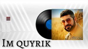 ARO-ka / Im quyrik / 2025 / Армянские песни