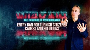 ENTRY BAN FOR TURKISH CITIZENS: CAUSES AND SOLUTIONS