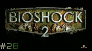 Bioshock 2 - #28 Отделение педиатрии