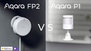 [#127] Датчики присутствия vs движения на примере Aqara FP2 и P1