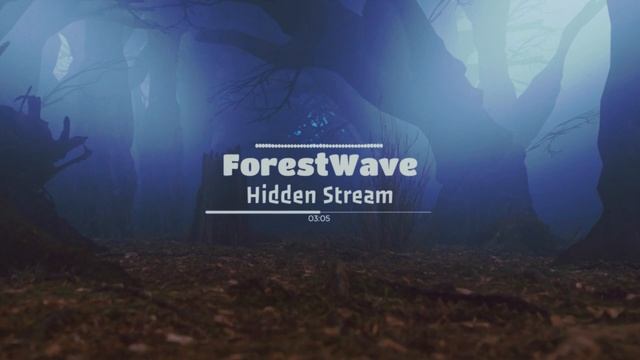 ForestWave — Hidden Stream